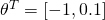\theta^T=\left [ -1, 0.1 \right ]